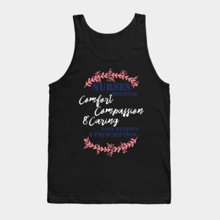 Comfort, Compassion & Care - nurses nursing RN nurse practitioner Tank Top